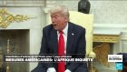 Mesures américaines : l'Afrique inquiète